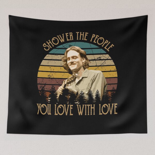 Item preview, Shower The People You Love With Love James Taylor American Singer designed and sold by DonnaTommy8.