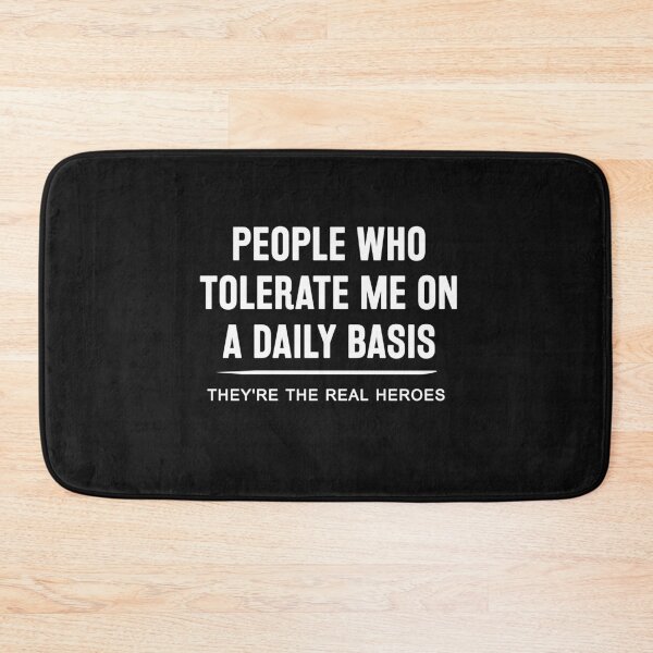 Item preview, People Who Tolerate Me On A Daily Basis  designed and sold by Sujitra  Romyen.