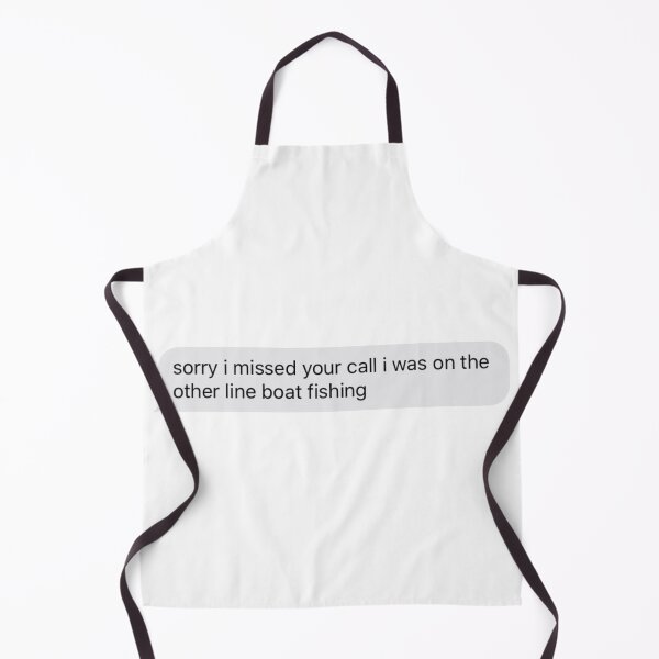 Item preview, sorry i missed your call i was on the other line boat fishing text designed and sold by tali-smith.