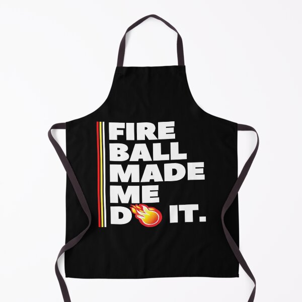 Item preview, Fireball Made Me Do It designed and sold by mewsis.
