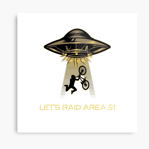 Let's Raid Area 51! Metal Print