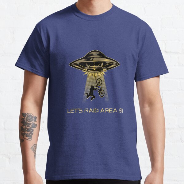 Let's Raid Area 51! Classic T-Shirt