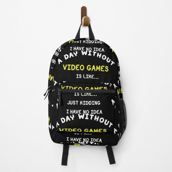 Item preview, A day without video games is like just kidding, I have no idea designed and sold by Gom--s.
