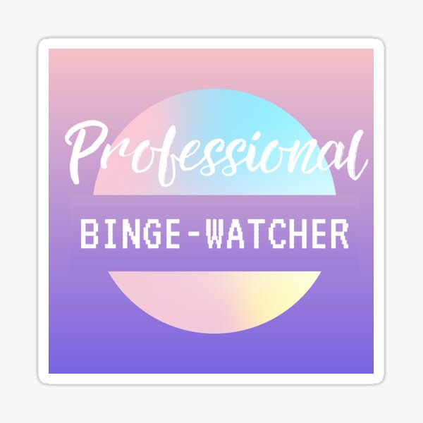 Item preview, Professional Binge Watcher designed and sold by Isabelle-T.