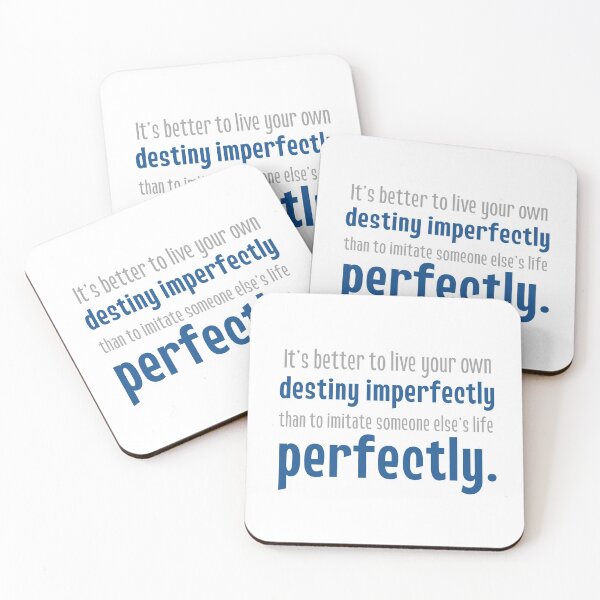 Item preview, It's better to live your own destiny imperfectly than to live someone else's life perfectly.  designed and sold by squishyrainbow.