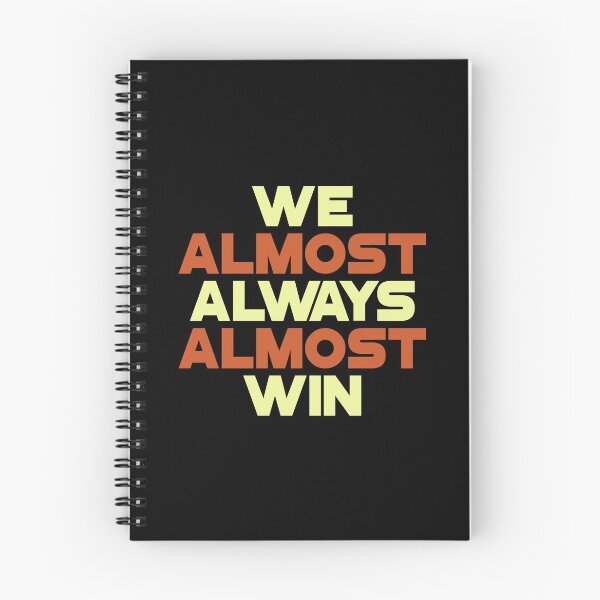 Item preview, We Almost Always Almost Win designed and sold by Alaadin Bendali Braham.