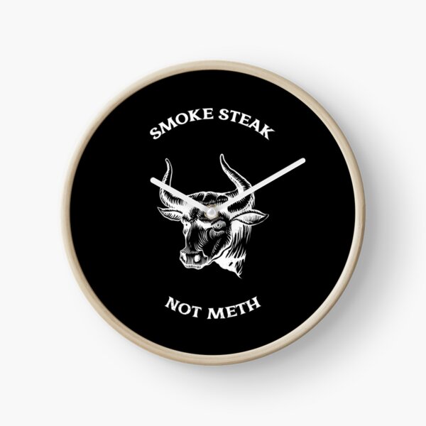 Item preview, Smoke Steak Not Meth designed and sold by MikesPoD.