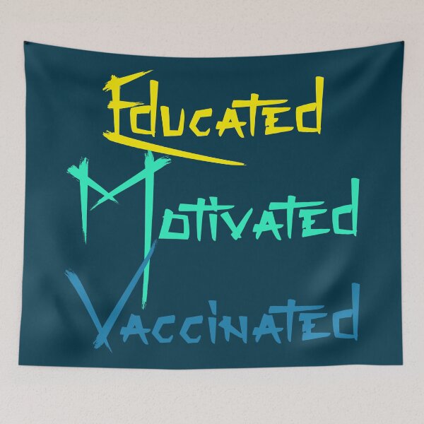 Item preview, Educated Motivated Vaccinated designed and sold by reelanimedragon.