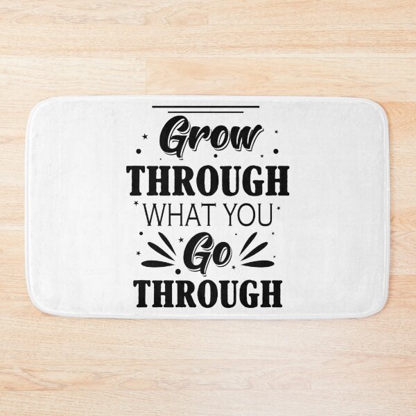 Item preview, Grow through what you go through designed and sold by Oopsie-Daisy.