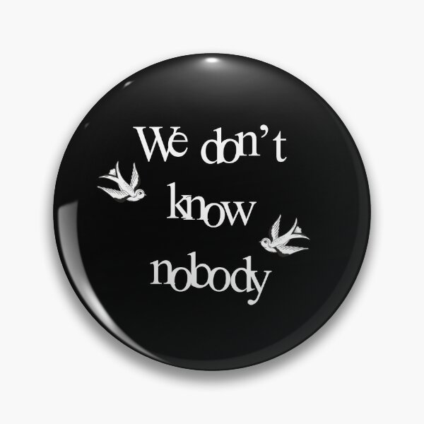 Item preview, We Dont Know Nobody designed and sold by sociedadsecreta.