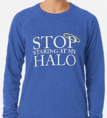 Stop staring at my halo! (FRISKY DINGO) Lightweight Sweatshirt