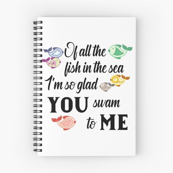 Item preview, Of all the fish in the sea, I'm so glad YOU swam to ME designed and sold by Remelle.