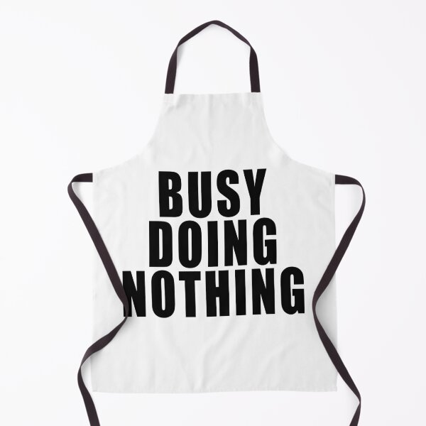 Item preview, Busy Doing Nothing designed and sold by kayodeDesign.