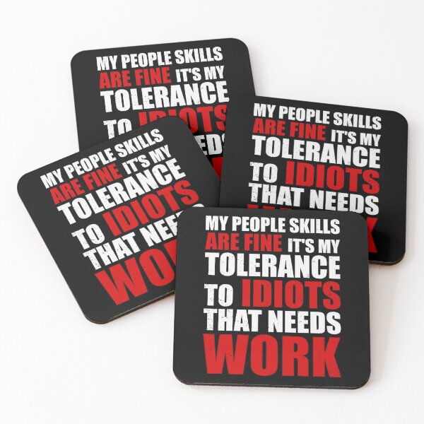 Item preview, My People Skills Are Fine It's My Tolerance designed and sold by Giacob.