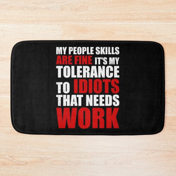 Item preview, My People Skills Are Fine It's My Tolerance designed and sold by Giacob.