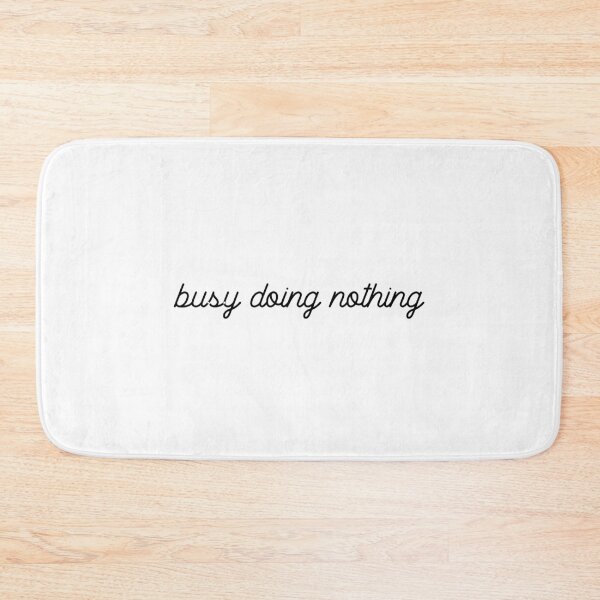 Item preview, Busy doing nothing designed and sold by GoldenDov.