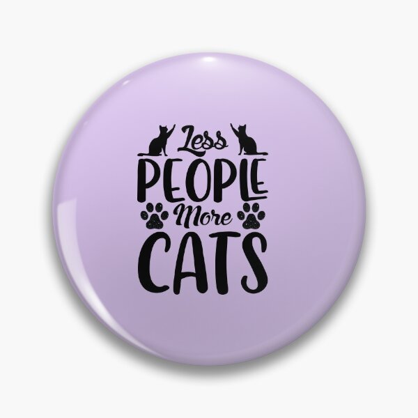 Item preview,  Less people more cats  designed and sold by Suzie-Mara.
