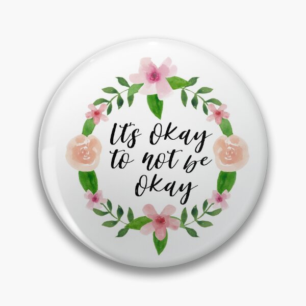Item preview, Its okay to not be okay designed and sold by AllyShop.