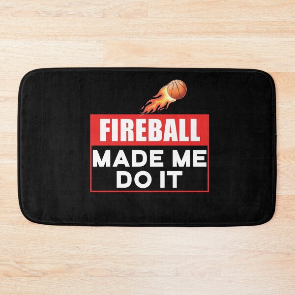 Item preview, Fireball Made Me Do It designed and sold by BasicWear.