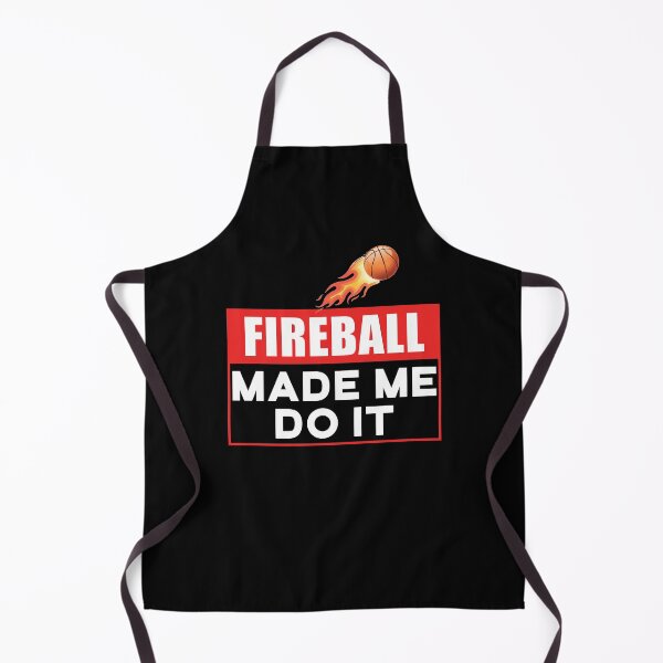 Item preview, Fireball Made Me Do It designed and sold by BasicWear.