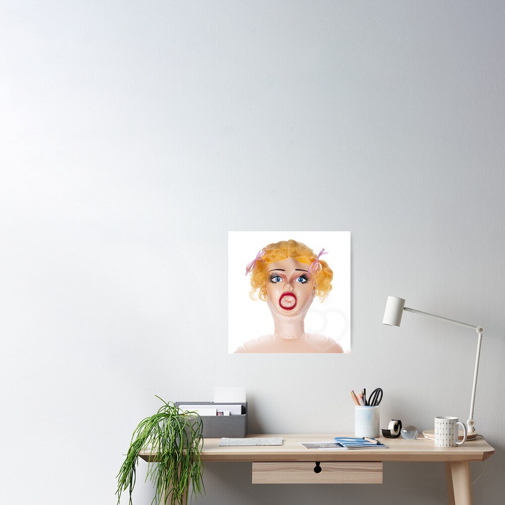 Blow Up Doll Face Adult Blowup Poster By Droomclothingco Redbubble