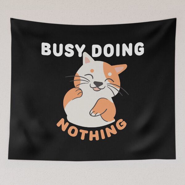 Item preview, Busy Doing Nothing designed and sold by kayodeDesign.