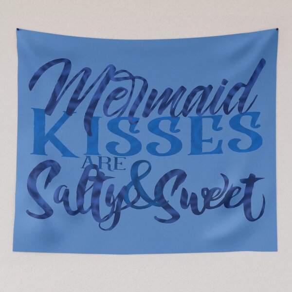Item preview, Mermaid Kisses Are Salty and Sweet - Blue Text designed and sold by Sheila Pressley.