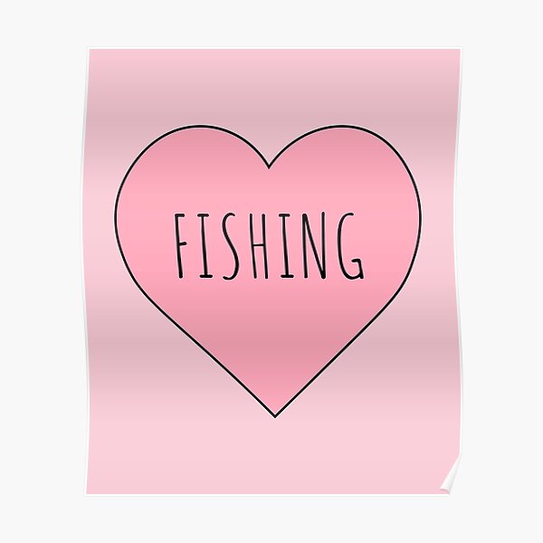 I Love Fishing Poster