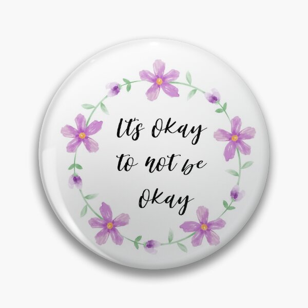 Item preview, Its okay to not be okay designed and sold by AllyShop.