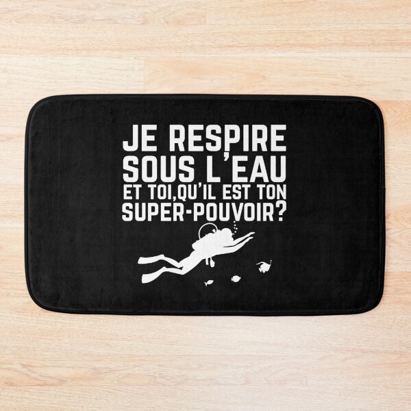 Item preview, Je Respire Sous L'eau Et Toi Qu'il Est Ton Super Pouvoir Cadeaux Pour Les Amateurs De La Plonge designed and sold by Akmloza.