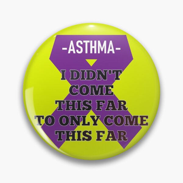 Item preview, Asthma I Didn't Come This Far to ONLY Come This Far designed and sold by AheadSolutions.