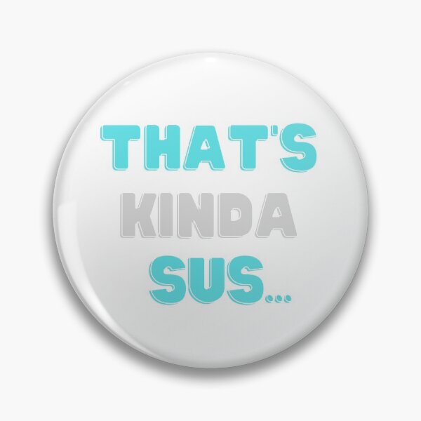 Item preview, That's Kinda Sus designed and sold by DesignsWithMel.