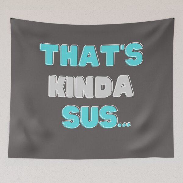 Item preview, That's Kinda Sus designed and sold by DesignsWithMel.
