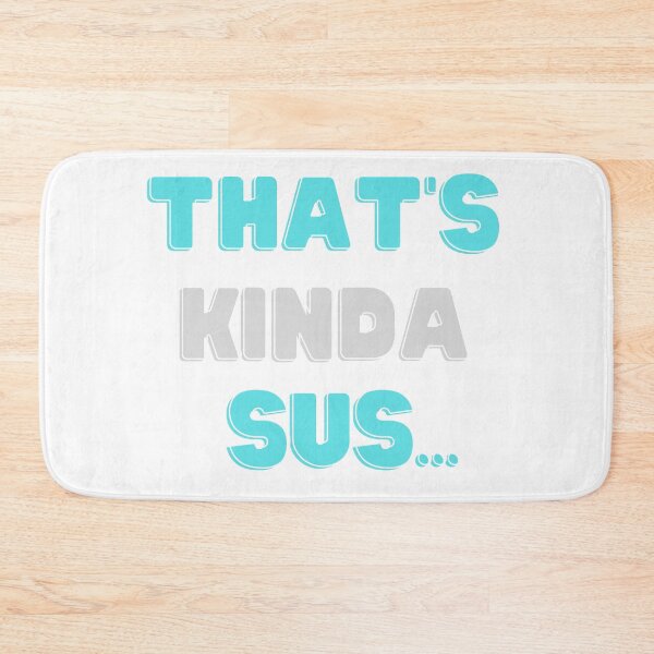 Item preview, That's Kinda Sus designed and sold by DesignsWithMel.