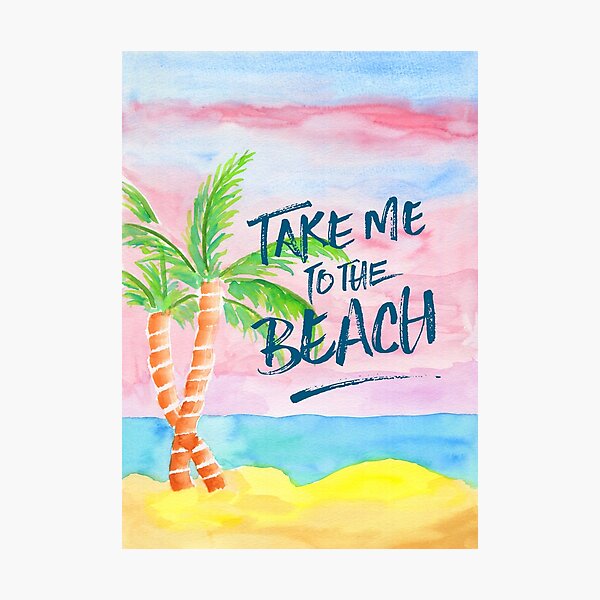 Take Me to the Beach Palm Trees Watercolor Painting Photographic Print