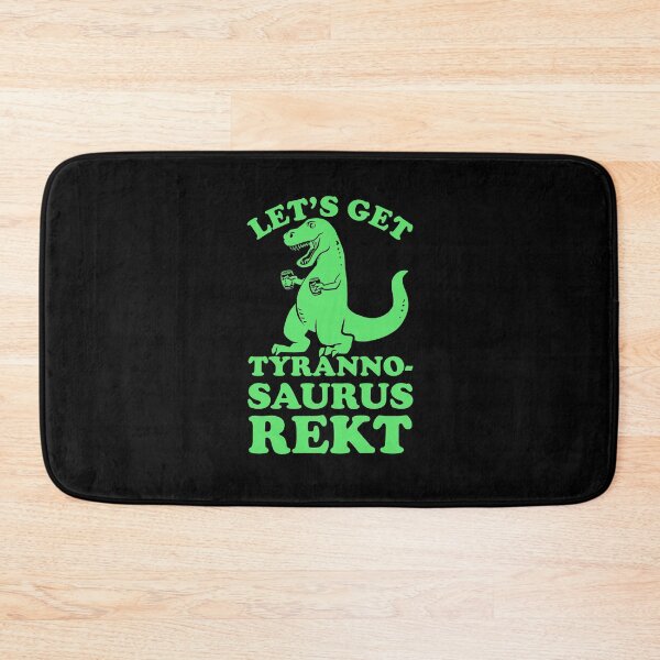 Item preview, LET'S GET TYRANNOSAURUS REKT designed and sold by HB2-Design.