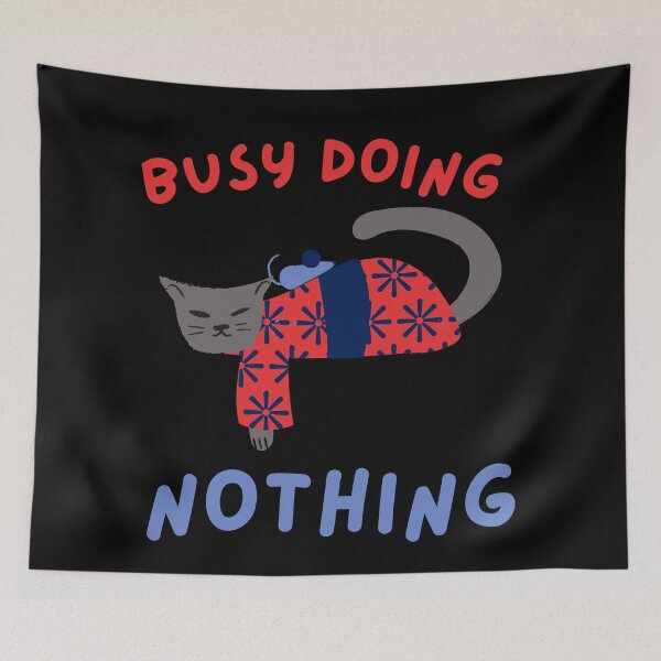 Item preview, Busy Doing Nothing designed and sold by The Full Cart.