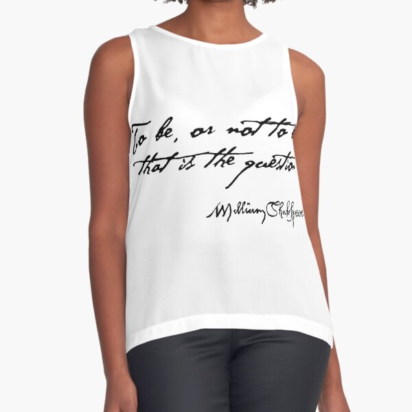 Hamlet To Be Or Not To Be Quote Sleeveless Top