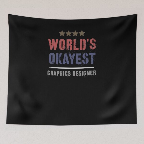 Item preview, WORLDS OKAYEST GRAPHICS DESIGNER designed and sold by 30-Merch.