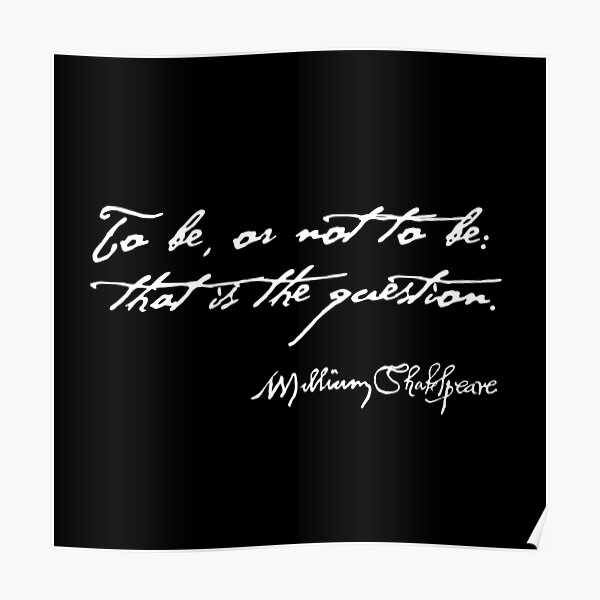 "Hamlet To Be Or Not To Be Quote" Poster for Sale by incognitagal