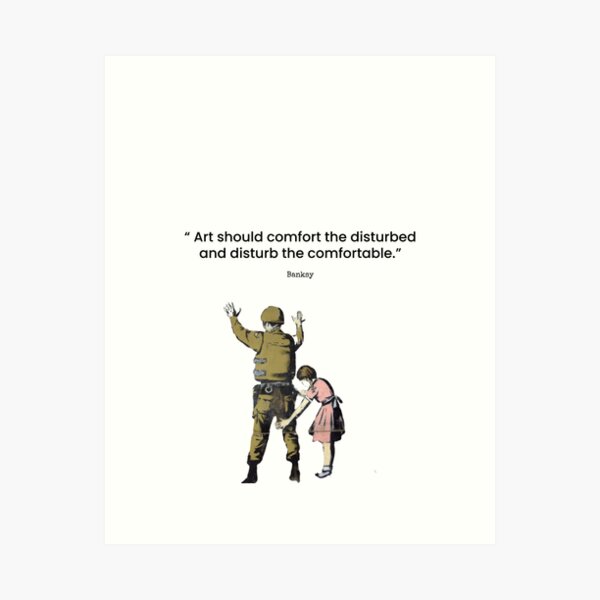 Artikel-Vorschau von Zitat - Banksy „Kunst sollte die Gestörten trösten und die Bequemen stören.“, designt und verkauft von TinyAF.