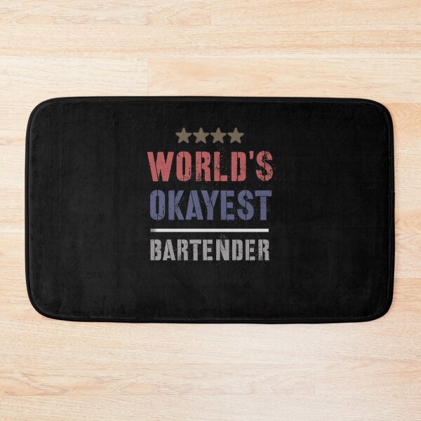 Item preview, WORLDS OKAYEST BARTENDER designed and sold by 30-Merch.