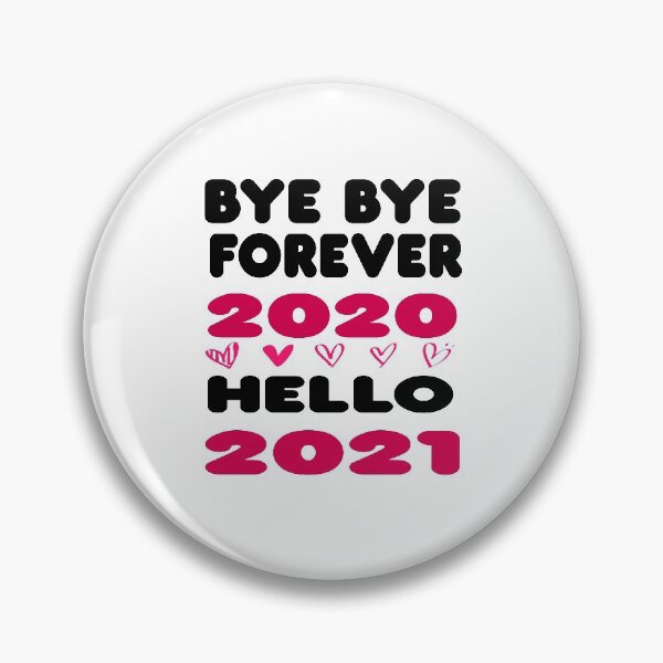 Item preview, bye bye forever 2020 hello 2021 designed and sold by ibrastore.