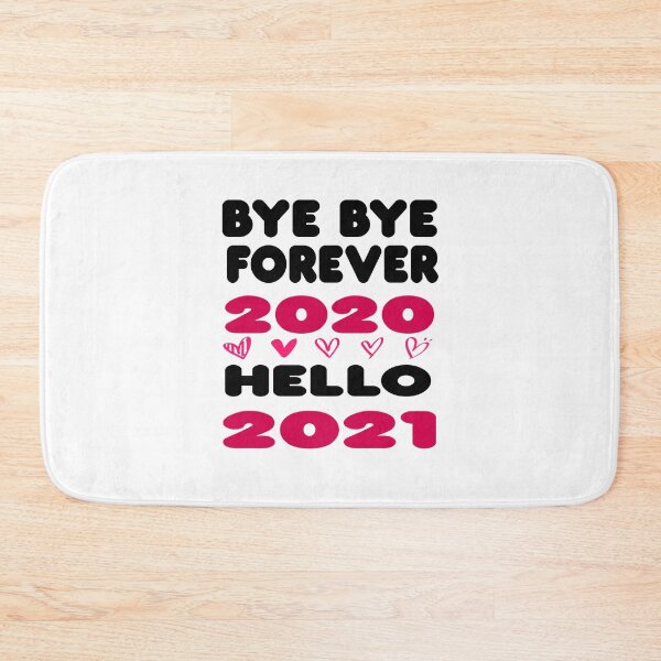 Item preview, bye bye forever 2020 hello 2021 designed and sold by ibrastore.