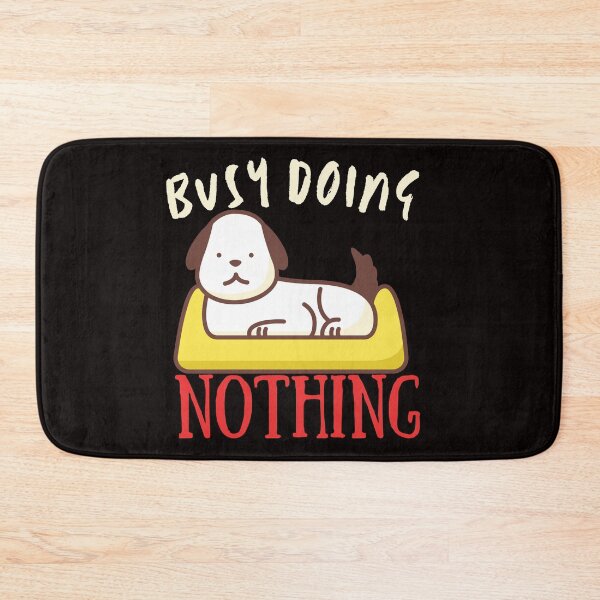 Item preview, Busy Doing Nothing designed and sold by The Full Cart.