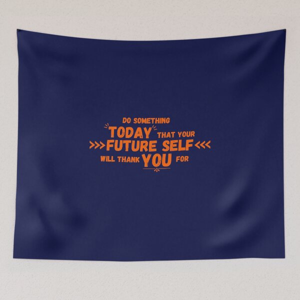 Item preview, Do Something Today That Your future Self Will Thank You For  designed and sold by aoichan3939.