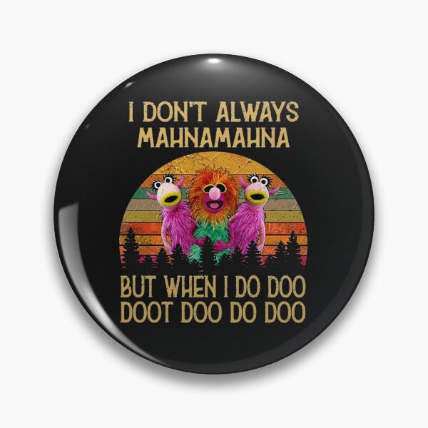 Item preview, I Dont Always Mahna Mahna T-ShirtI Don't Always Mahna Mahna designed and sold by BillMark.