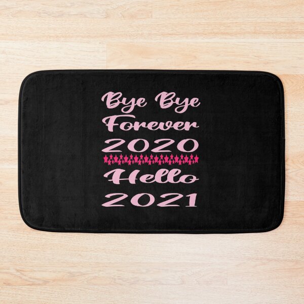 Item preview,  bye bye forever 2020 hello 2021 designed and sold by ibrastore.