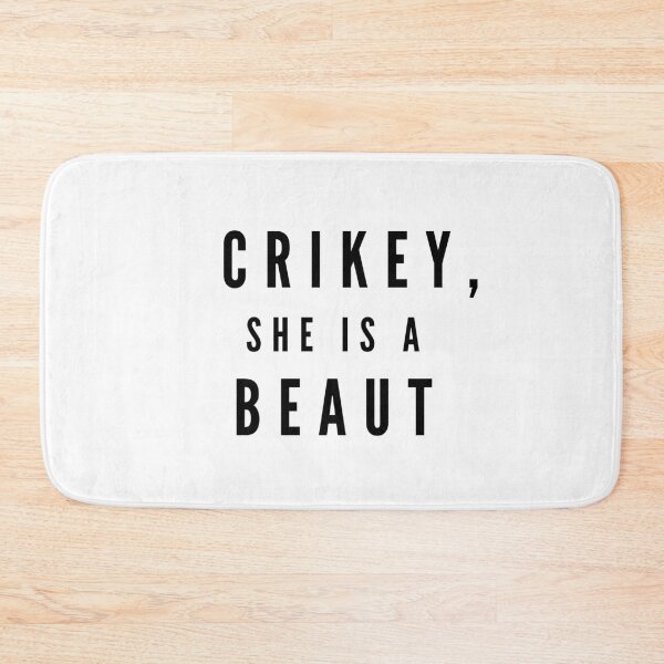 Item preview, Crikey, she is a Beaut Aussie slang designed and sold by fantasticpud.