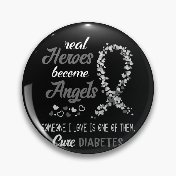 Item preview, Real Heroes become Angels Someone I love is one of them, Cure Diabetes designed and sold by KirstybShop.